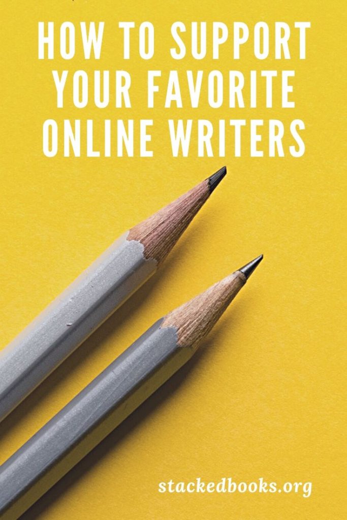 How To Support Your Favorite Online Writerrs